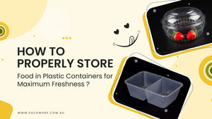 How to Properly Store Food in Plastic Containers for Maximum Freshness - Packware